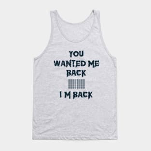 YOU WANTED ME BACK John Wick Quote Tank Top